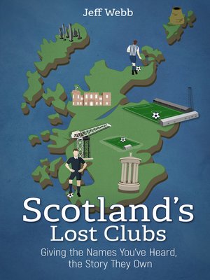 cover image of Scotland's Lost Clubs